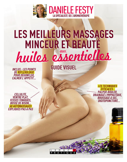 Les meilleurs massage minceur et beauté aux huiles essentielles - Danièle Festy